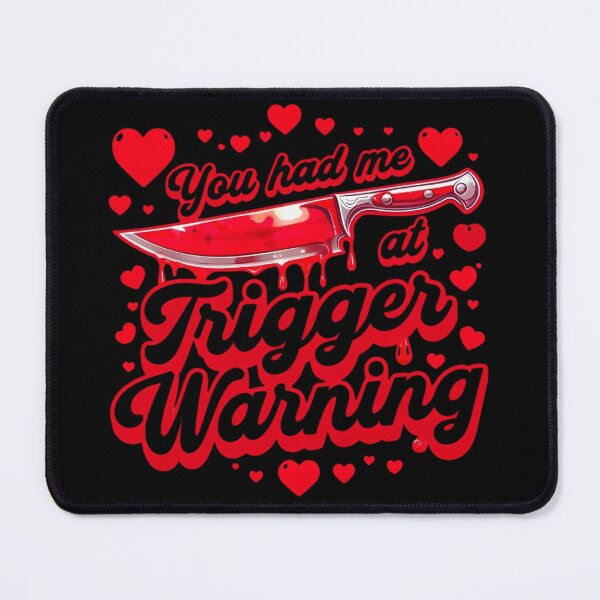 Item preview, You had me at trigger warning dark romance  designed and sold by EccentricsByE.