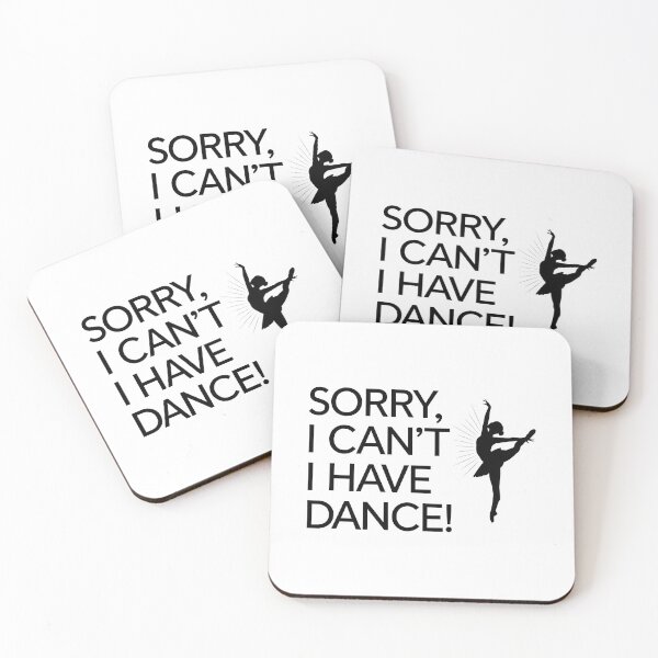 Item preview, Sorry, I Can’t – I Have Dance! designed and sold by MagicWander.