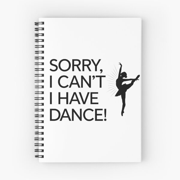 Item preview, Sorry, I Can’t – I Have Dance! designed and sold by MagicWander.