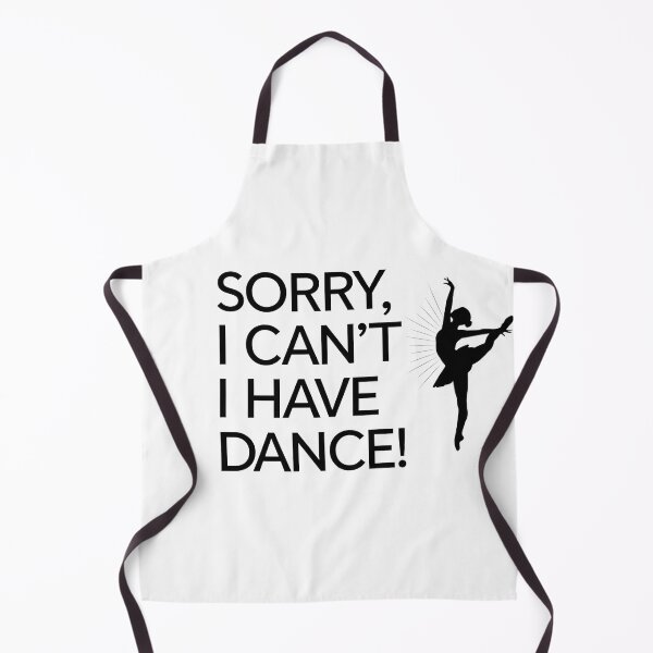 Item preview, Sorry, I Can’t – I Have Dance! designed and sold by MagicWander.