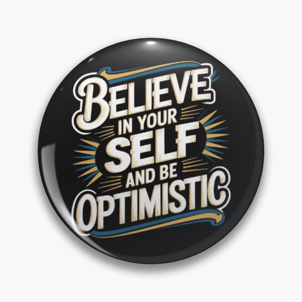 Item preview, BELIVE IN YOURSELF AND BE OPTIMISTIC designed and sold by DesignNadine.