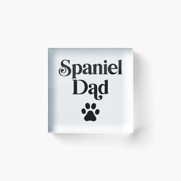 Item preview, Spaniel Dad designed and sold by PaulSDesign.