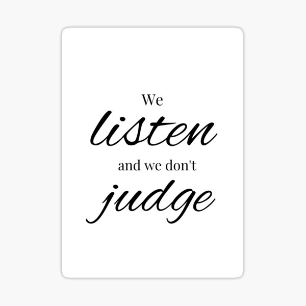 Item preview, We listen and we dont judge designed and sold by NoPrintsLikeHome.
