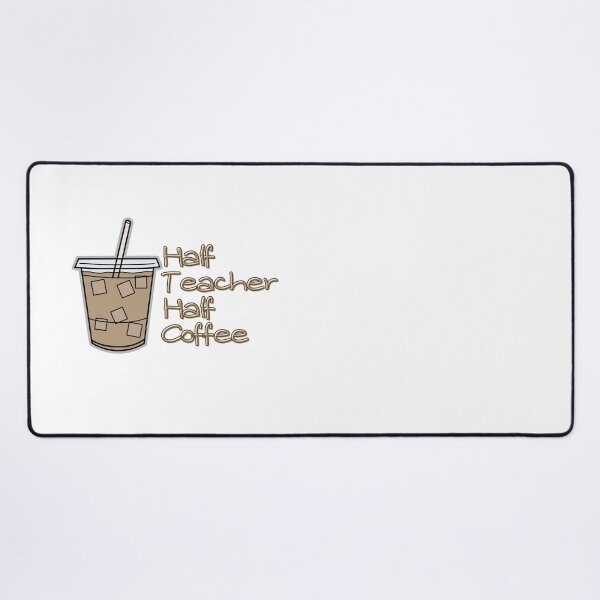 Item preview, Half Teacher Half Coffee Teacher Coffee Vibes designed and sold by droolingdreams.