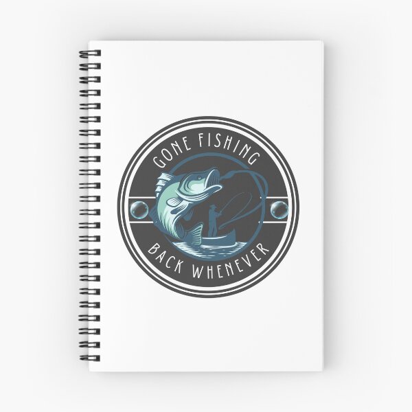 Item preview, GONE FISHING - BACK WHENEVER designed and sold by DanaTees.
