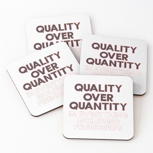 Item preview, Quality Over Quantity In Everything Including Friendships - Minimalist Saying designed and sold by TheSassyNoble.