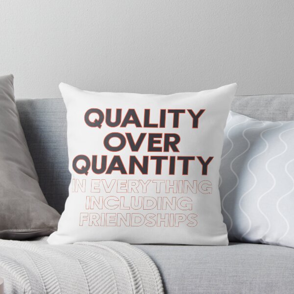 Item preview, Quality Over Quantity In Everything Including Friendships - Minimalist Saying designed and sold by TheSassyNoble.