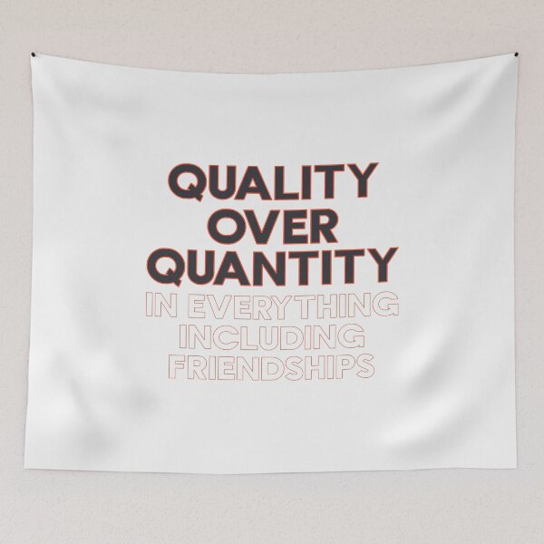 Item preview, Quality Over Quantity In Everything Including Friendships - Minimalist Saying designed and sold by TheSassyNoble.