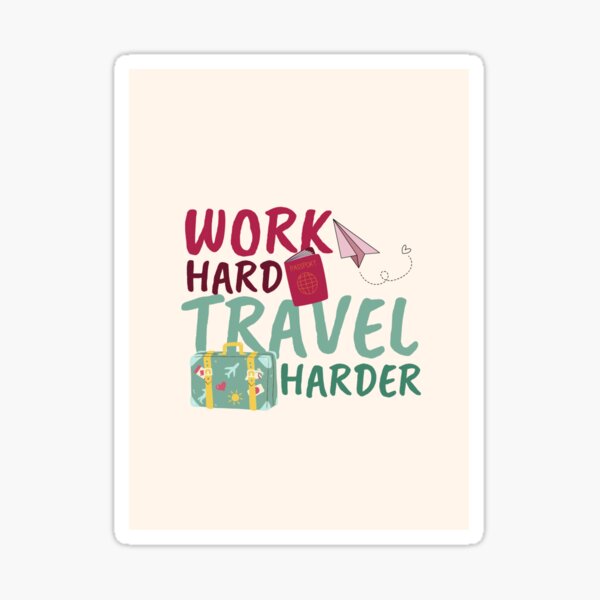 Vista previa del artículo con la obra «Trabaja duro, viaja más duro Ilustración», diseñado y vendido por Divya-Hirodiya.