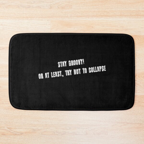 Item preview, Stay groovy! … or at least, try not to collapse designed and sold by AleTot.