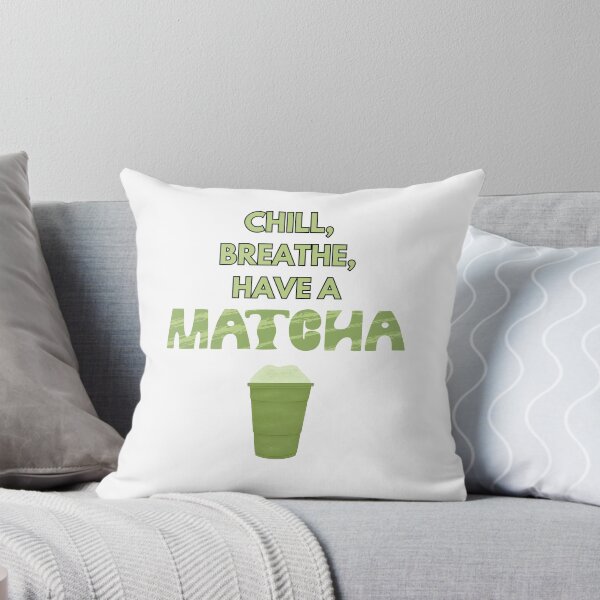 Item preview, Chill, Breathe, Have A Matcha Design  designed and sold by atomstartup.