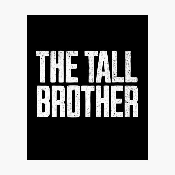 Item preview, The Tall Brother designed and sold by AnAzArt.