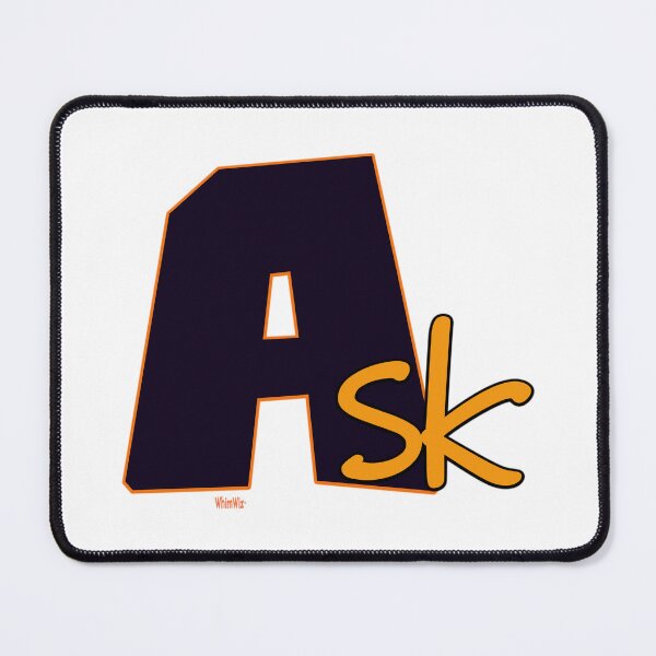 Item preview, Ask - Silly Quote Design designed and sold by WhimWiz.