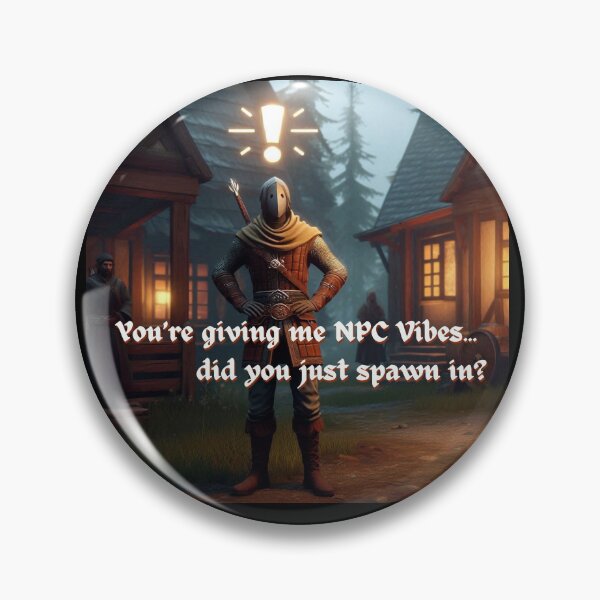 Item preview, NPC Vibes - You're giving me NPC Vibes... did you just spawn in? designed and sold by nature. electrified..
