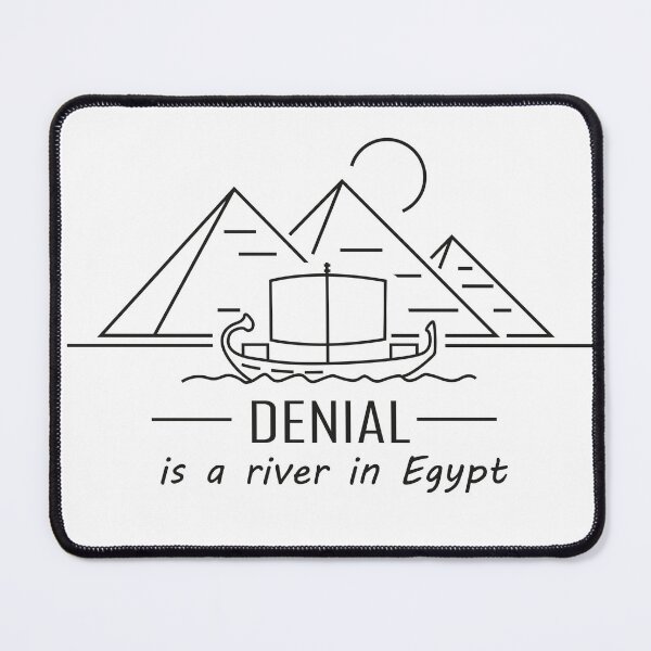 Item preview, Denial is a River in Egypt minimalist designed and sold by olivergraham.
