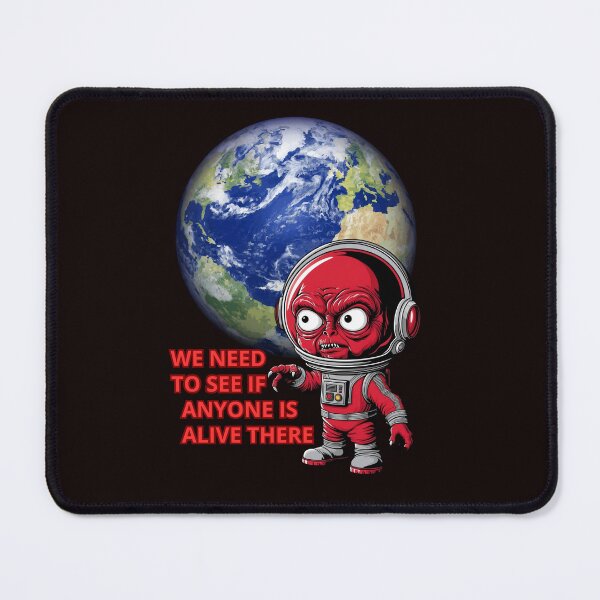 Item preview, WE NEED TO SEE IF ANYONE IS ALIVE THERE designed and sold by Tadeusz1.