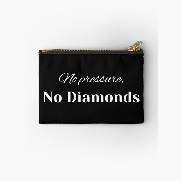 Item preview, No pressure, No diamonds - Motivational Quote designed and sold by Naquo.