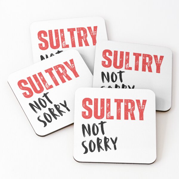 Item preview, Sultry Not Sorry designed and sold by tshirts.click.