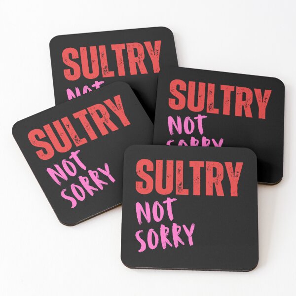 Item preview, Sultry Not Sorry designed and sold by tshirts.click.