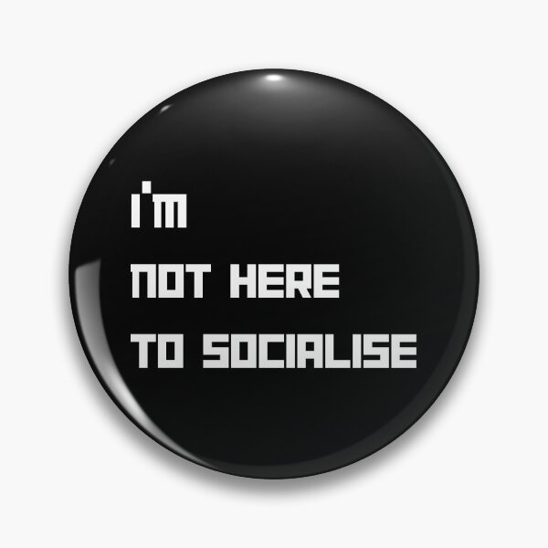 Item preview, I'm Not Here to Socialise for introverts funny antisocial design designed and sold by Dollycat Industries.
