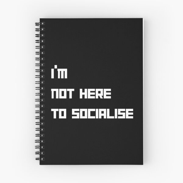 Item preview, I'm Not Here to Socialise for introverts funny antisocial design designed and sold by Dollycat Industries.