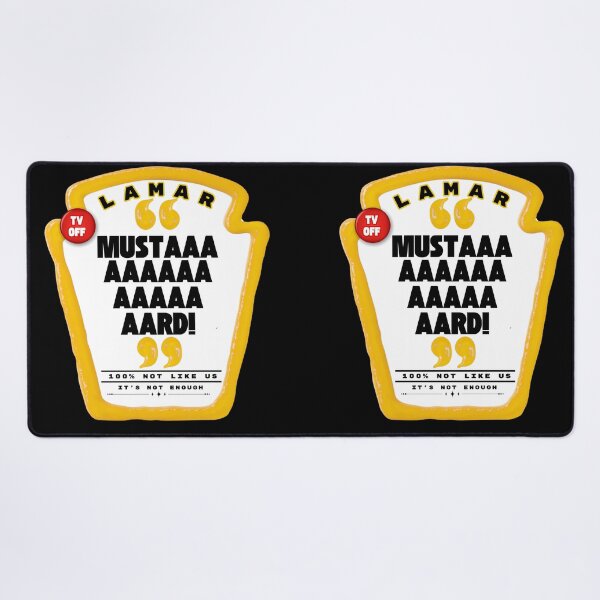 Item preview, kendrick mustard MUSTARD! – Tv Off Funny Lamar Meme  designed and sold by Zuriel Hargrove.