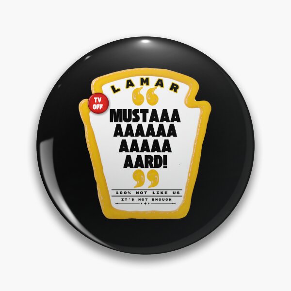 Item preview, kendrick mustard MUSTARD! – Tv Off Funny Lamar Meme  designed and sold by Zuriel Hargrove.
