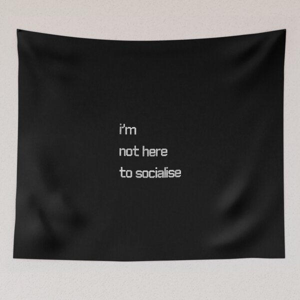 Item preview, I'm Not Here to Socialise for introverts funny antisocial design designed and sold by Dollycat Industries.