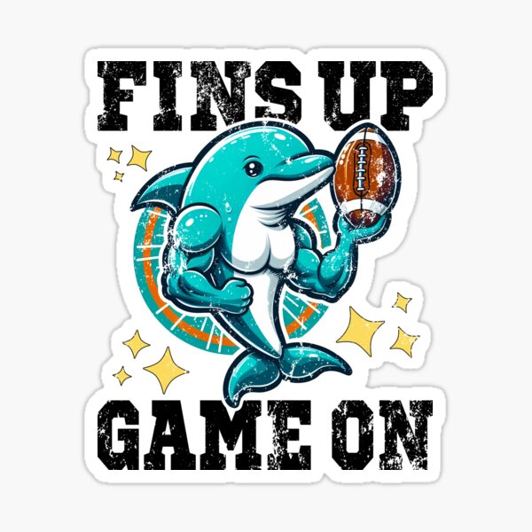 FINS UP, GAME ON - FOOTBALL DOLPHINS GIFT Sticker