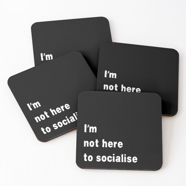 Item preview, I'm Not Here to Socialise for introverts funny antisocial design designed and sold by Dollycat Industries.