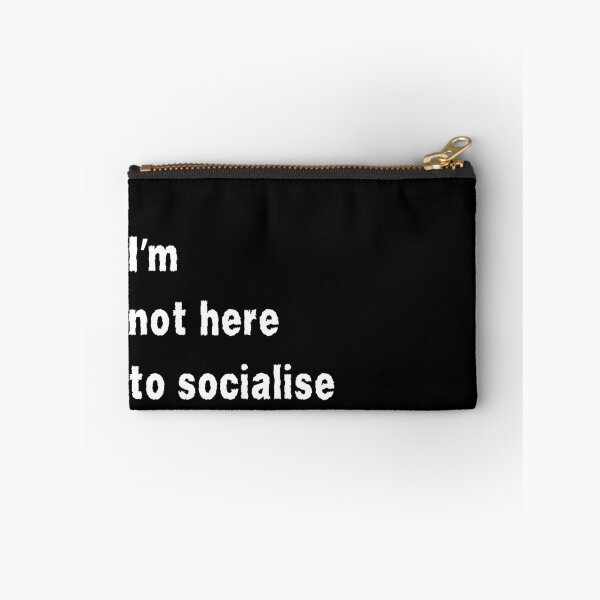 Item preview, I'm Not Here to Socialise for introverts funny antisocial design designed and sold by Dollycat Industries.