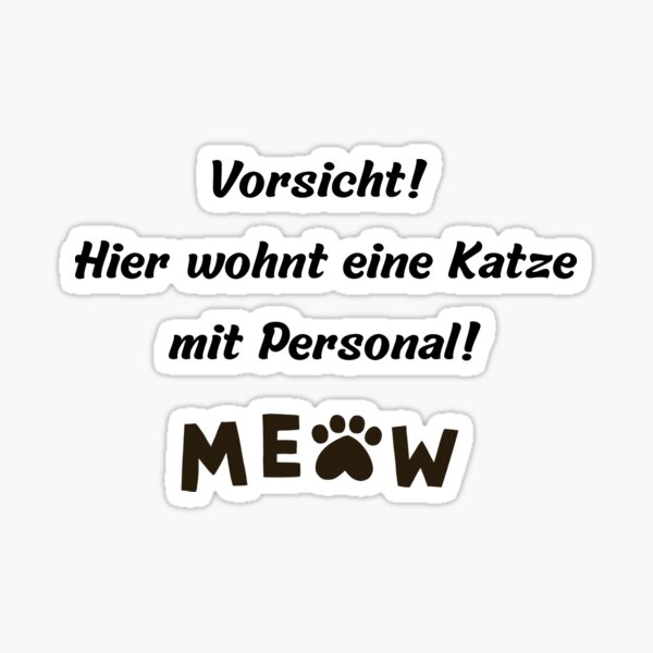 Artikel-Vorschau von Vorsicht! Hier wohnt eine Katze mit Personal!, designt und verkauft von LazyCatDesigns1.