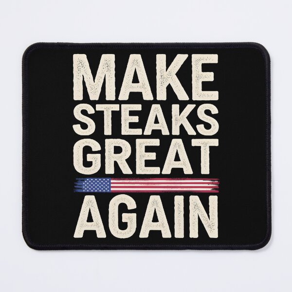 Item preview, Make steaks great again designed and sold by Game-Graphics.