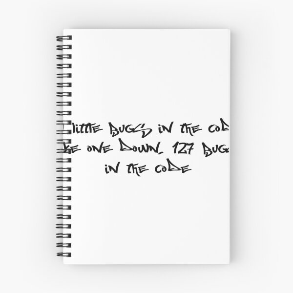Item preview, 99 little bugs in the code, take one down, 127 bugs in the code designed and sold by Ninjacatoff.