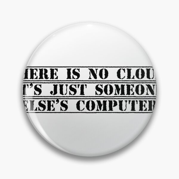 Item preview, There is no cloud, it’s just someone else’s computer designed and sold by Ninjacatoff.