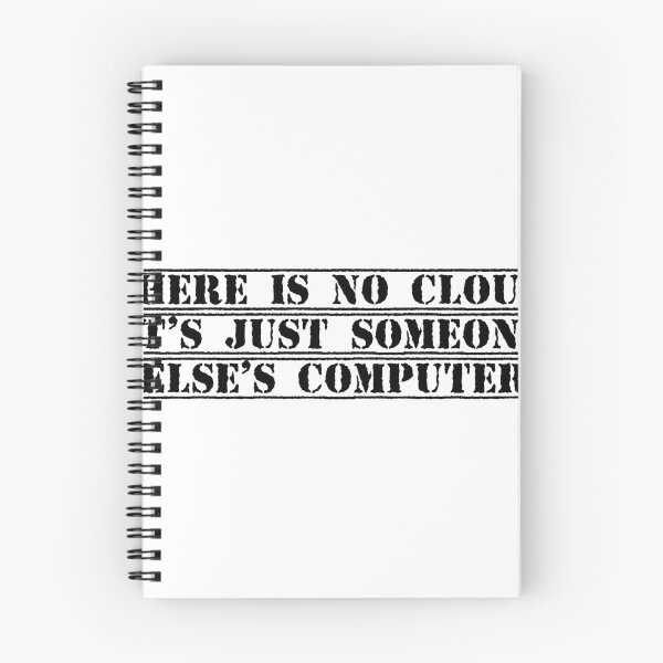 Item preview, There is no cloud, it’s just someone else’s computer designed and sold by Ninjacatoff.