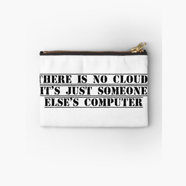 Item preview, There is no cloud, it’s just someone else’s computer designed and sold by Ninjacatoff.