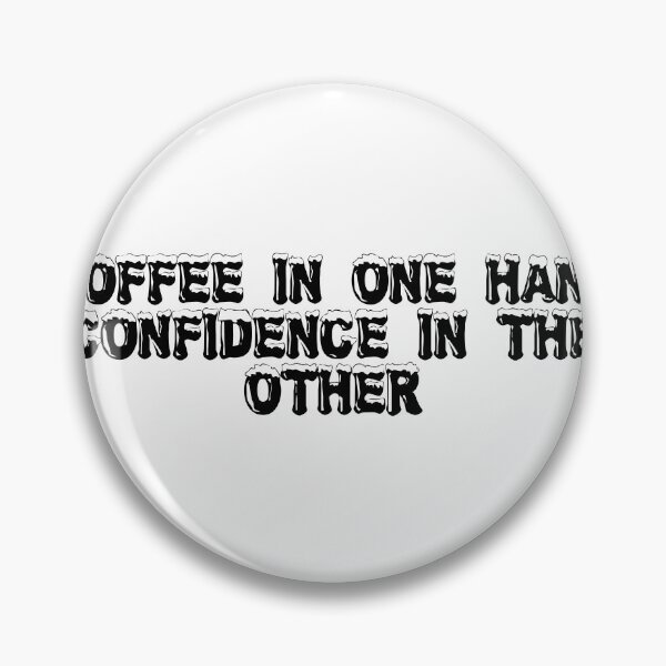 Item preview, Coffee in one hand, confidence in the other designed and sold by Ninjacatoff.