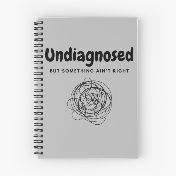 Item preview, Undiagnosed - But Something Ain't Right designed and sold by A-Szczesniak.