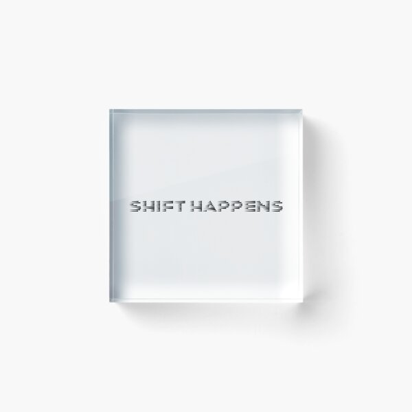 Item preview, Shift happens designed and sold by Ninjacatoff.