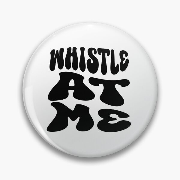 Item preview, Whistle at Me designed and sold by Jaylilred.