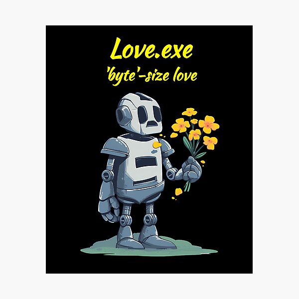 Item preview,  "Love.exe: 'byte'-size love" funny robot love design designed and sold by TR_fairydesigns.