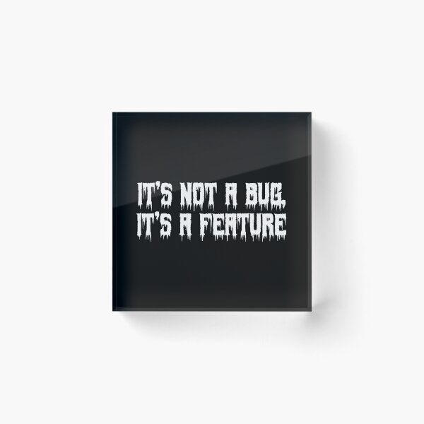 Item preview, It’s not a bug, it’s a feature designed and sold by Ninjacatoff.