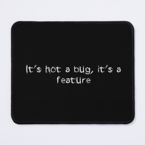 Item preview, It’s not a bug, it’s a feature designed and sold by Ninjacatoff.