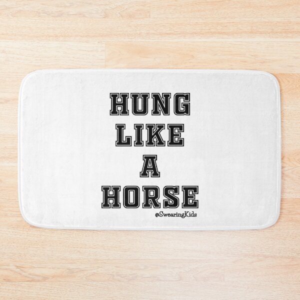 Item preview, Hung like a horse designed and sold by SwearingKids.