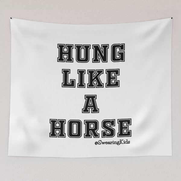 Item preview, Hung like a horse designed and sold by SwearingKids.