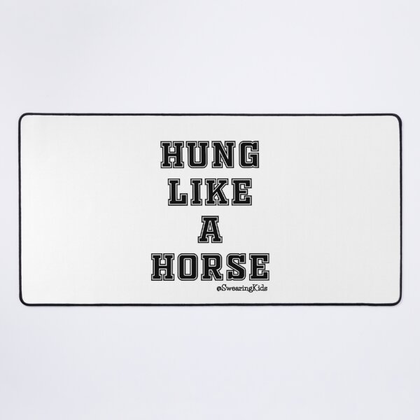 Item preview, Hung like a horse designed and sold by SwearingKids.