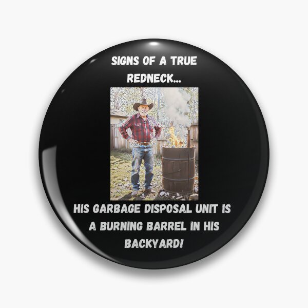 Item preview, Signs of a True Redneck: Burning Barrel! White Text designed and sold by LaughGraphics - Fun Graphics, Serious Laughs!.