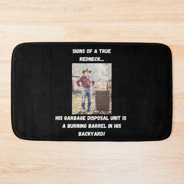 Item preview, Signs of a True Redneck: Burning Barrel! White Text designed and sold by LaughGraphics - Fun Graphics, Serious Laughs!.