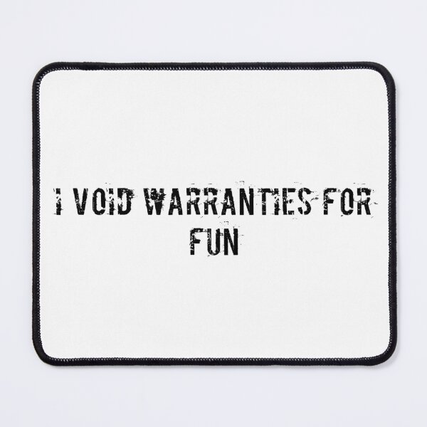 Item preview, I void warranties for fun designed and sold by Ninjacatoff.